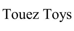 TOUEZ TOYS trademark