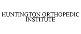 HUNTINGTON ORTHOPEDIC INSTITUTE trademark
