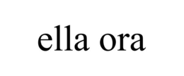 ELLA ORA trademark