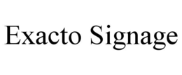 EXACTO SIGNAGE trademark
