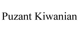 PUZANT KIWANIAN trademark