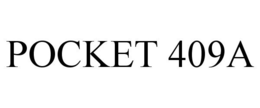 POCKET 409A trademark