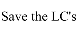SAVE THE LC'S trademark