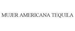 MUJER AMERICANA TEQUILA trademark
