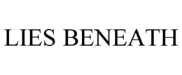 LIES BENEATH trademark