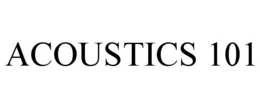ACOUSTICS 101 trademark