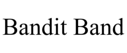 BANDIT BAND trademark