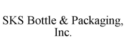 SKS BOTTLE & PACKAGING, INC. trademark