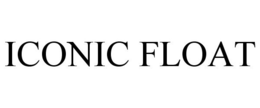 ICONIC FLOAT trademark