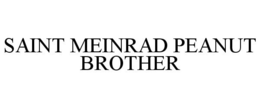 SAINT MEINRAD PEANUT BROTHER trademark