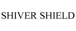 SHIVER SHIELD trademark
