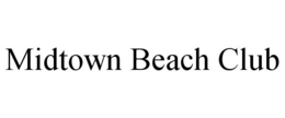 MIDTOWN BEACH CLUB trademark