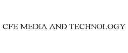 CFE MEDIA AND TECHNOLOGY trademark