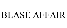 BLASÉ AFFAIR trademark
