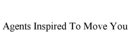 AGENTS INSPIRED TO MOVE YOU trademark