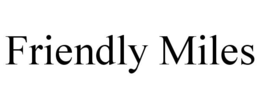 FRIENDLY MILES trademark