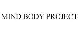 MIND BODY PROJECT trademark