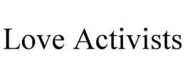 LOVE ACTIVISTS trademark