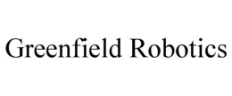 GREENFIELD ROBOTICS trademark