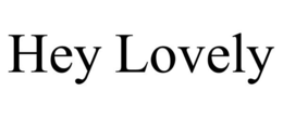 HEY LOVELY trademark