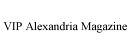 VIP ALEXANDRIA MAGAZINE trademark