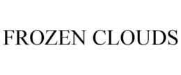 FROZEN CLOUDS trademark