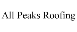 ALL PEAKS ROOFING trademark