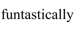 FUNTASTICALLY trademark