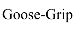GOOSE-GRIP trademark
