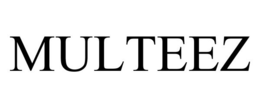 MULTEEZ trademark