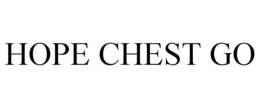 HOPE CHEST GO trademark