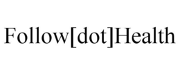 FOLLOW[DOT]HEALTH trademark