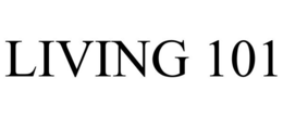 LIVING 101 trademark