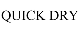 QUICK DRY trademark