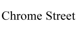 CHROME STREET trademark