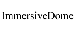 IMMERSIVEDOME trademark