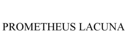 PROMETHEUS LACUNA trademark