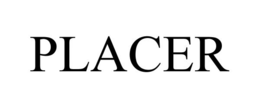 PLACER trademark