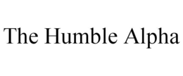 THE HUMBLE ALPHA trademark
