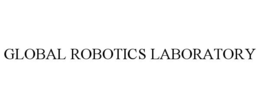 GLOBAL ROBOTICS LABORATORY trademark