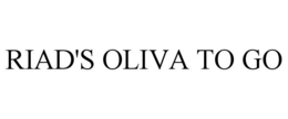 RIAD'S OLIVA TO GO trademark