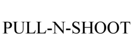 PULL-N-SHOOT trademark