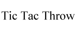 TIC TAC THROW trademark