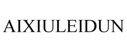 AIXIULEIDUN trademark