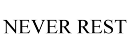 NEVER REST trademark