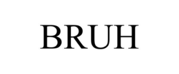BRUH trademark