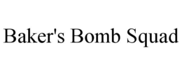 BAKER'S BOMB SQUAD trademark