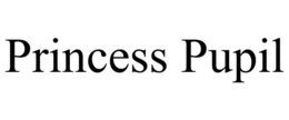 PRINCESS PUPIL trademark