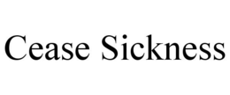 CEASE SICKNESS trademark