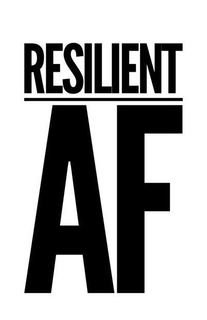 RESILIENT AF trademark